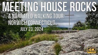 Meeting House Rocks in Norwich Connecticut Walking Tour  July 2024 [upl. by Landau]