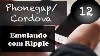 Phonegap e Cordova Aula 12 Emulando no browser com Ripple [upl. by Tsenrae]