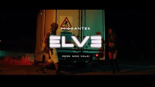 MIGRANTES  ELVE 4K Official Video [upl. by Nanji]