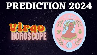 Virgo Zodiac Signs 2024 Horoscope Predictions [upl. by Lesab]