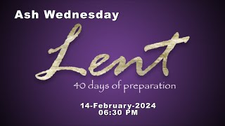 Ash Wednesday Mass  630PM 14February2024 [upl. by Annagroeg748]