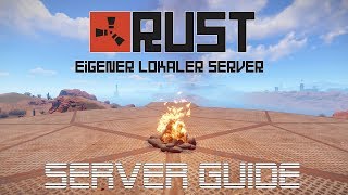 Rust  Eigenen Server einrichten und modden Rust Server Guide German Deutsch [upl. by Anniala335]