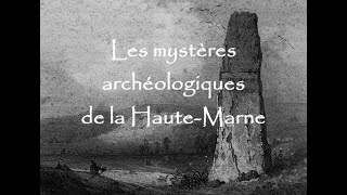 HORUS  Les mystères archéologiques de la HauteMarne  Bruno Poucher [upl. by Delsman]