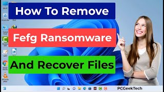 Fefg Virus Ransomware How To Remove Fefg Virus Decrypt Fefg Files [upl. by Nesyt]