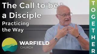 The Call to be a Disciple  Practicing the Way 1 [upl. by Amzaj]