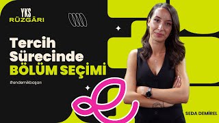 YKS Tercih Dönemi  Tercih Sürecinde Bölüm Seçimi Nasıl Yapılır  YKS Sonuçları [upl. by Hermie]