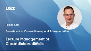 Lecture Management of Clostridioides difficile [upl. by Fredie]