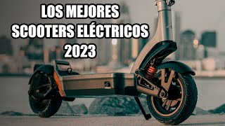 LOS MEJORES SCOOTERS ELÉCTRICOS PARA EL 2023 QUERRÁS TENERLAS TODAS [upl. by Sessilu]