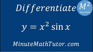 Differentiate y  x2 sinx [upl. by Blainey]