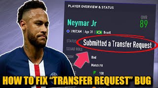 HOW TO FIX quotSUBMITTED A TRANSFER REQUESTquot BUG in CAREER MODE  FIFA 21 [upl. by Kare]