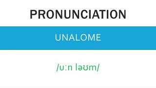 How to pronounce Unalome  Meaning and Example [upl. by Dorree355]