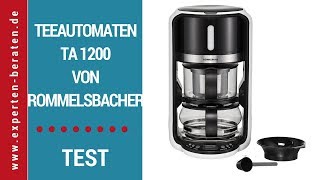 ► Testvideo des Teeautomaten TA 1200 von Rommelsbacher auf Deutsch ☑ [upl. by Stephie]