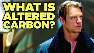 What is ALTERED CARBON  Netflix’s Blade Runner Explained [upl. by Finah498]