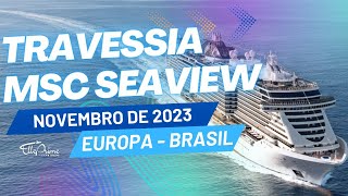 Conheça a Travessia da Europa para o Brasil a bordo do navio MSC Seaview 2023  Promoção Super Bingo [upl. by Schreck]