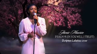 Psalm 91 In you will I trust•Jhenie Maurice Scripture Lullabies [upl. by Anej]