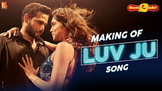 Making of Luv Ju Song  Bunty Aur Babli 2  Siddhant Chaturvedi  Sharvari  Varun V Sharma [upl. by Loresz]