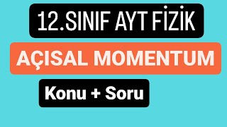 AÇISAL MOMENTUM KONU ANLATIMI SORU ÇÖZÜMÜ  2024 AYT FİZİK [upl. by Millham]