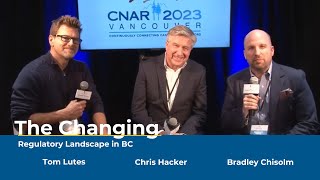 The Changing Regulatory Landscape in BC  CNAR TV [upl. by Enilav]