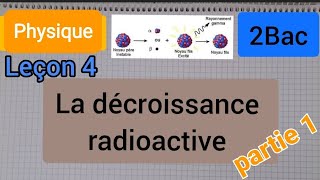 la décroissance radioactive  2Bac التناقص الإشعاعي الثانية بكالوريا [upl. by Stella497]