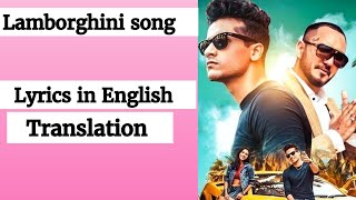 English lyrics Lamborghini song lyrics English translation [upl. by Anelhtak377]