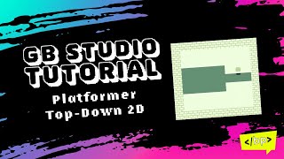 GB Studio Tutorial TopDown 2D Platformer [upl. by Netsrak]