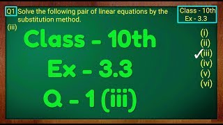 Class  10th Ex  33 Q1 iii Maths Pair of Linear Equations in Two Variables NCERT CBSE [upl. by Eiger]