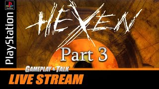 Hexen PS1 Full Playthrough  Part 3  Gameplay and Talk Live Stream 267 [upl. by Aydiv]