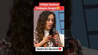 Ofelya xanımın yoldaşına olan sevgisi [upl. by Ydne]