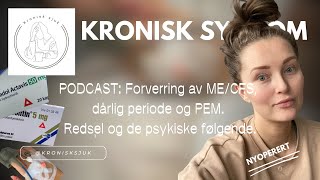 PEM forverring av MECFS tips til å komme deg igjennom det psykologiske følger  PODCAST episode [upl. by Enyamrahc]