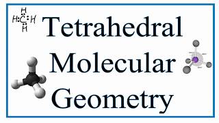 Tetrahedral Molecular Geometry and Bond Angles [upl. by Assirok]