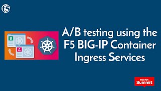 AB testing using the F5 BIGIP Container Ingress Services [upl. by Maximilianus]