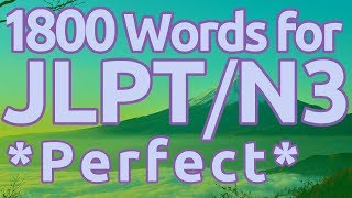 Learn ALL 1800 JLPT N3 Vocabulary Perfect [upl. by Donal]