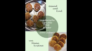 Schnelle Vegetarische Gerichte l BLW Rezepte l Brei Rezepte l Veggie Kids l GesundundKind [upl. by Juley]