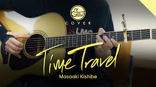 Time Travel  Masaaki Kishibe Fingerstyle Guitar Cover  TAB [upl. by Ambie464]