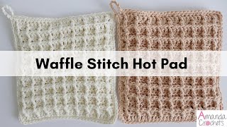 Waffle Stitch Hot Pad  Crochet Waffle Stitch  Easy Crochet Tutorial [upl. by Derriey449]