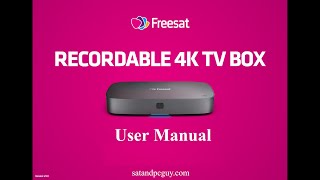 Freesat Recordable 4K TV Box User Manual  Freesat 4k Recordable Set Top Box User Guide [upl. by Siravrat646]