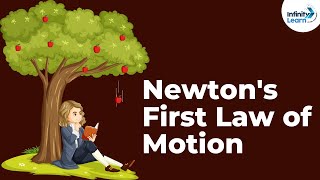 Newtons First Law of Motion  Forces and Motion  Physics  Infinity Learn [upl. by Halie]