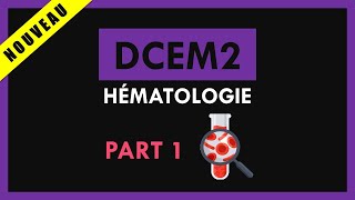 Hématologie Conférence  DCEM2  Part 1 [upl. by Ttirrem]