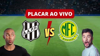 Placar Ao Vivo Ponte Preta x Mirassol  brasileirão [upl. by Retsevlys]