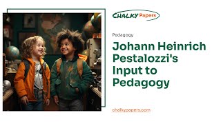 Johann Heinrich Pestalozzis Input to Pedagogy  Essay Example [upl. by Forland]