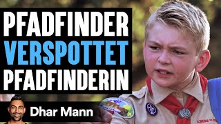 Pfadfinder VERSPOTTET Pfadfinderin  Dhar Mann [upl. by Portia667]