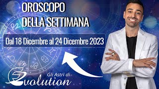 Oroscopo della settimana che va dal 18 al 24 Dicembre 2023 [upl. by Donavon]