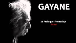 Aram Khachaturyan  Gayane  05 Prologue Friendship  Storm [upl. by Akeihsal365]