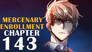 Mercenary Enrollment Chapter 143 Release Date Preview amp Where To Read [upl. by Shurlocke]