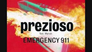 02 Prezioso feat Marvin  Emergency 911 Club Mix [upl. by Kcirdlek194]