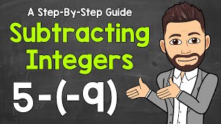 Subtracting Integers Explained  How to Subtract Integers  Math with Mr J [upl. by Aicelf]