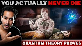 Quantum Theory Proves How Consciousness Never Actually Dies  Humans Can Become Immortal [upl. by Kippy]