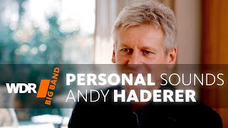 Andy Haderer Portrait  PERSONAL SOUNDS  WDR BIG BAND 1 Trompete [upl. by Pembrook]