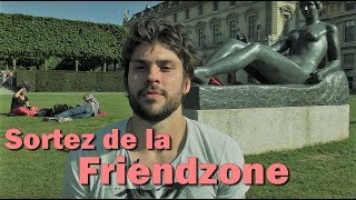 Ce que vous devez comprendre sur la quotFriendzonequot [upl. by Eimor]