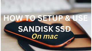 How to set up and use  Sandisk extreme SSD on MAC [upl. by Marentic740]